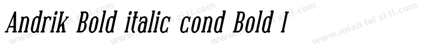 Andrik Bold italic cond Bold Italic字体转换